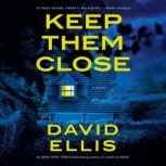 Keep Them Close, David Ellis