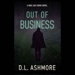 Out of Business, D. L. Ashmore