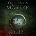 Englands Martyr, Alfred Read