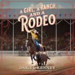 A Girl, A Ranch, and A Rodeo, Daniel Kenney