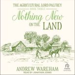 Nothing New on the Land, Andrew Wareham