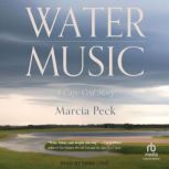 Water Music, Marcia Peck