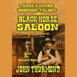 Black Horse Saloon, John Thurmond