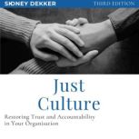 Just Culture, Sidney Dekker