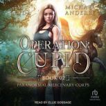 Operation Cupid, Michael Anderle
