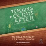 Teaching on Days After, Alyssa Hadley Dunn