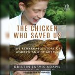 The Chicken Who Saved Us, Kristin Jarvis Adams