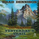 Yesterdays Trail, Brad Dennison