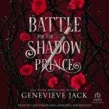Battle for the Shadow Prince, Genevieve Jack