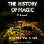 The History of Magic Volume 1, Joseph Ennemoser