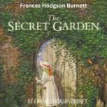 Frances Hodgson Burnett THE SECRET G..., Frances Hodgson Burnett