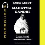 KNOW ABOUT MAHATMA GANDHI, Saurabh Singh Chauhan