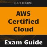 AWS Certified Cloud, Eliot Thorne