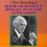 A Rare Recording of Bertrand Russell..., Bertrand Russell