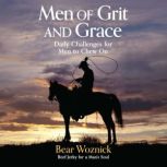 Men of Grit and Grace, Bear Woznick