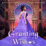 Granting Wishes (A Once Upon a Curse Prequel), Kaitlyn Davis