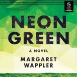 Neon Green, Margaret Wappler