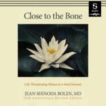Close to the Bone, Jean Shinoda Bolen
