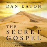 The Secret Gospel, Dan Eaton