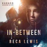 In Between A Redemption Story, Beca Lewis