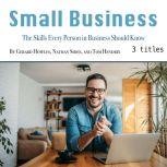 Small Business The Skills Every Person in Business Should Know, Tom Hendrix