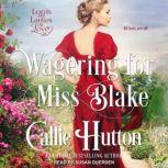 Wagering for Miss Blake, Callie Hutton