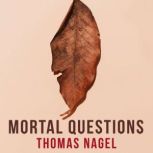 Mortal Questions Canto Classics, Thomas Nagel