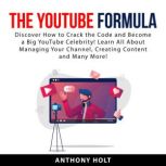 The YouTube Formula, Anthony Holt