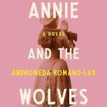 Annie and the Wolves, Andromeda Romano-Lax