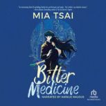 Bitter Medicine, Mia Tsai