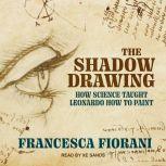 The Shadow Drawing, Francesca Fiorani