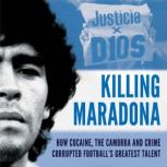 Killing Maradona, David Arrowsmith