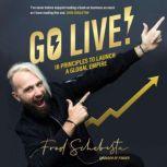 Go Live! 10 principles to launch a gl..., Fred Schebesta