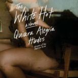 The White Hot, Quiara Alegria Hudes