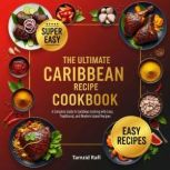 The Ultimate Caribbean Recipe Cookboo..., Tamzid Rafi