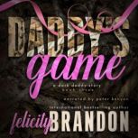 Daddys Game, Felicity Brandon
