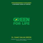 Green For Life, Dr. Isaac Kalua Green