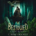 The Bestowed, C. Ryan Crockett