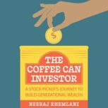 The Coffee Can Investor, Neeraj Khemlani