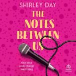 The Notes Between Us, Shirley Day