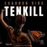 Tenkill, Shannon Kirk