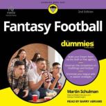 Fantasy Football For Dummies, 2nd Edition, Martin A. Schulman