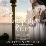 An Unexpected Bride, Ashtyn Newbold