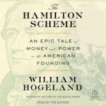 The Hamilton Scheme, William Hogeland