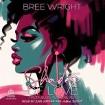 Shades of Love, Bree Wright