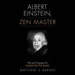 Albert Einstein, Zen Master, Matthew Barnes
