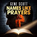 Names Like Prayers, Gene Scott