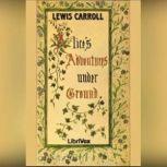 Alices Adventures Underground, Lewis Carroll