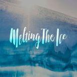 Melting The Ice, Angie Caneva