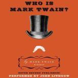 Who Is Mark Twain?, Mark Twain